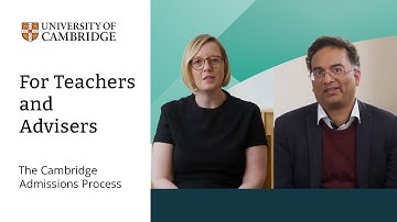 For Teachers and Advisers: The Cambridge Admissions Process