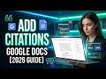 How to Add Citations in Google Docs [2026 Full Guide]