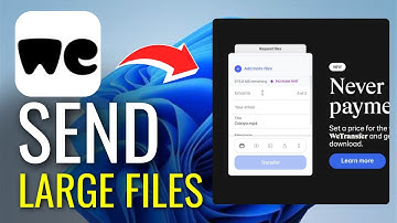 How to Send Large Files with WeTransfer (2024) - Windows 10/11