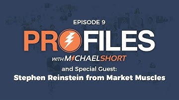 PROFILES with Michael Short and Special Guest Stephen Reinstein from Market Muscles