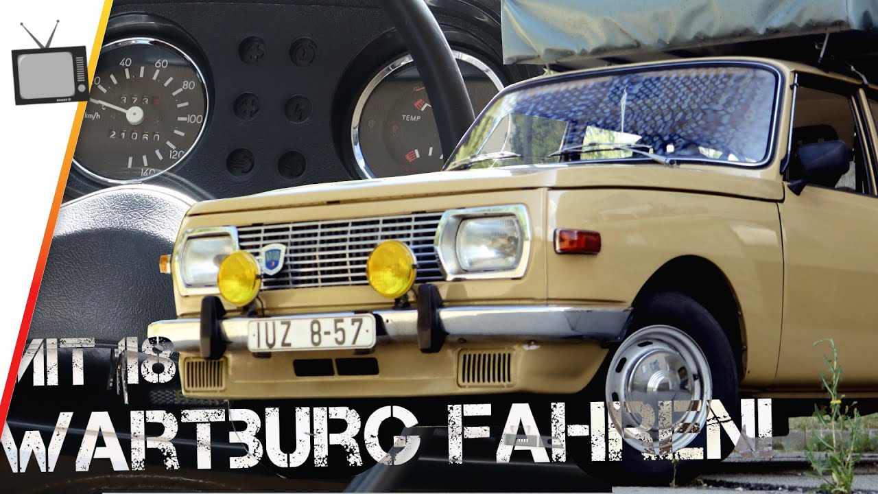 Wartburg 353 - DDR-Oldtimer mit 18? Warum der Wartburg sein Traumauto ist.