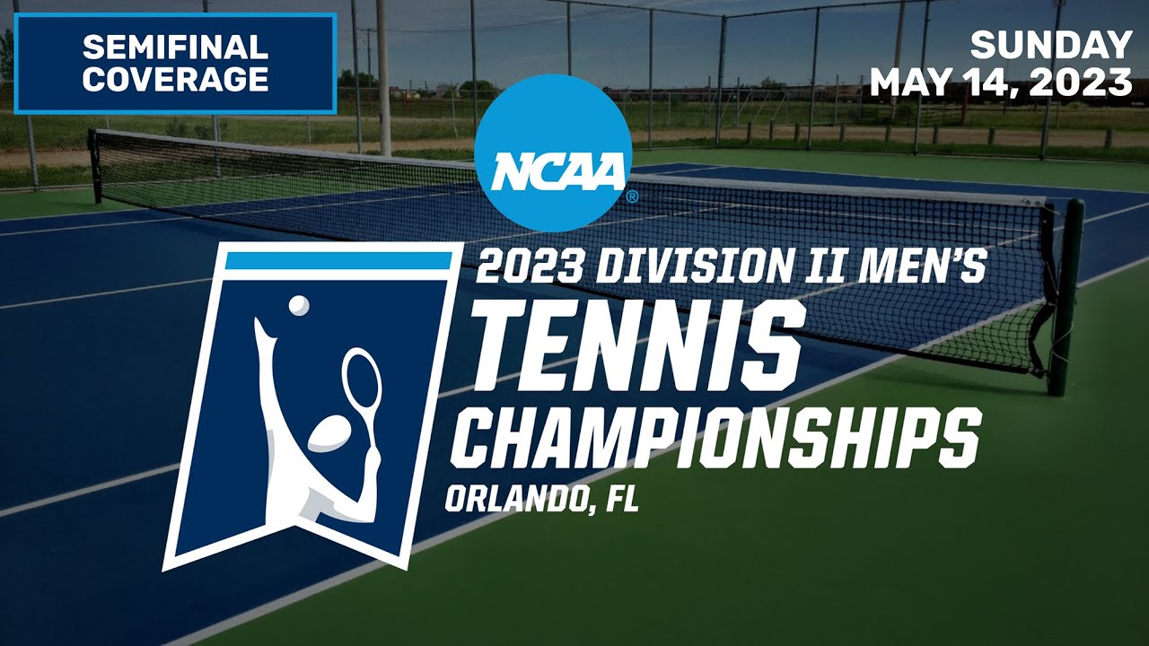 2023 NCAA DII Tournament: Men's Semifinal Coverage [College Tennis]