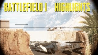 Battlefield 1: Highlights | اني ارى رؤوساً قد أينعت