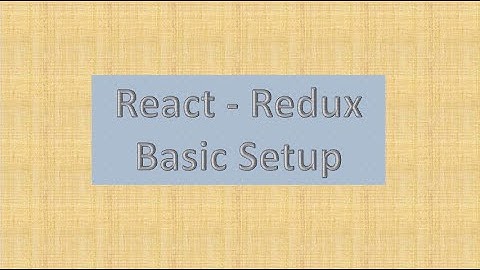 React Redux basics setup tutorial