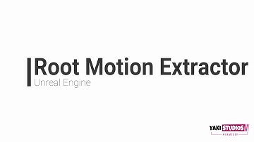 Root Motion Extractor 2.0.1 Bone Capture - UE4