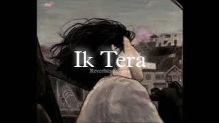 Ik Tera (Slowed   Reverbed) | Maninder Buttar