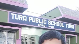 Tura public school / West Garo hills Megh.
