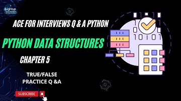 Ace for Interviews Q & A Python Chapter 5 True or False Practice Questions