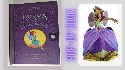 Encyclopedia Mythologica Fairies and Magical Creatores by Matthew Reinhart and Robert Sabuda Pop-Up