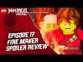 Ninjago Secrets of The Forbidden Spinjitzu: Episode 17 - Fire Maker Spoiler Review