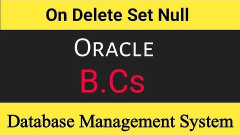 On Delete Set Null Using Oracle 11g