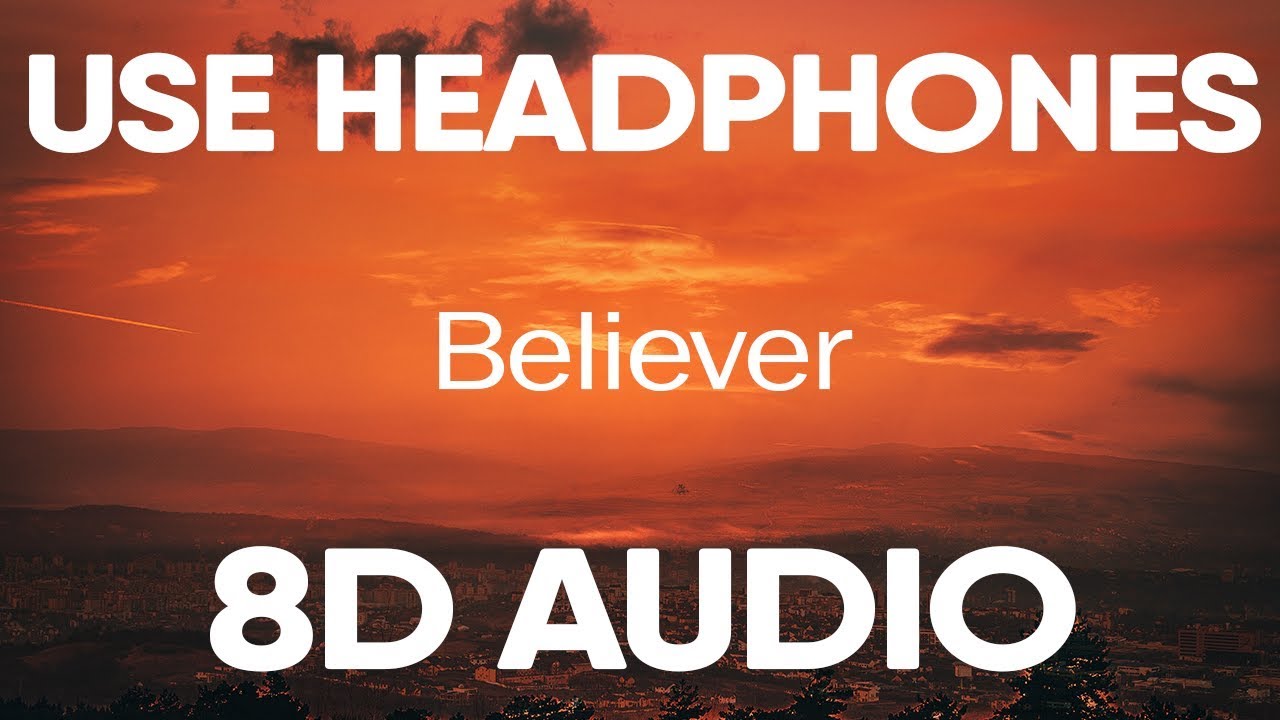 Imagine Dragons  Believer 8D AUDIO