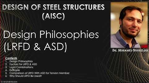 2-Design philosophies: Load and Resistance Factor Design (LRFD) and Allowable Strength Design (ASD)