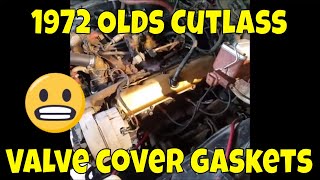 1972 Oldsmobile Cutlass valve cover gasket replacement 350 5.7