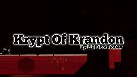 Geometry Dash 2.2 I "Krypt Of Krandon" By LightPotatoDev [4K]