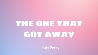 Katy Perry - The one that got away (Lyrics video)