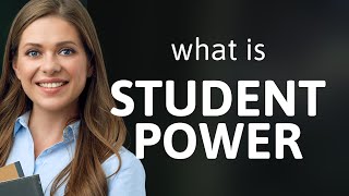 Understanding "Student Power": A Guide for English Learners