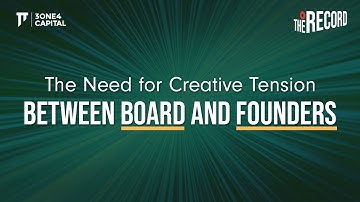 The Need for Creative Tension b/w Board and Founders | M Damodaran, Mohandas Pai, and Siddarth Pai