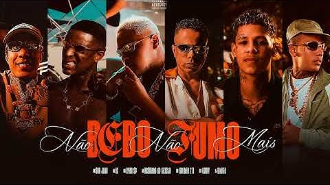Não Bebo Não Fumo Mais - MCs Ryan SP, Luuky, Don Juan, IG, Boladin 211, Neguinho do Kaxeta