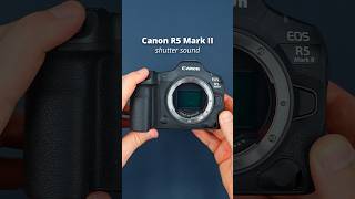 Canon R5 Mark II Shutter Sound