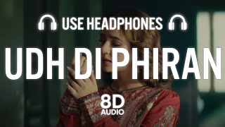 Udh Di Phiran (8D AUDIO) Sunanda Sharma | Bilal Saeed | New Punjabi Song 2023