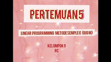 Riset operasional -  Linear Pragramming metode simplex kasus minimum ( Big M)