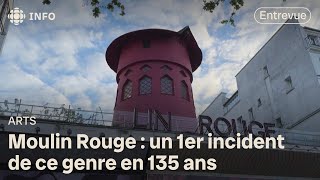 Une première : le Moulin Rouge perd ses ailes | D&#39;abord l&#39;info