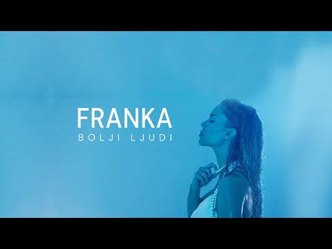Franka - Bolji Ljudi
