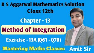 Integration | Method of Integration | R S Aggarwal Math Solution Class 12 | Exercise -13A(Q61 - Q70)