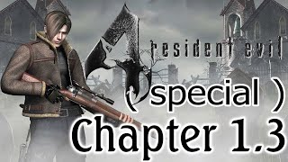 [ resident evil 4 ] special chapter 1.3
