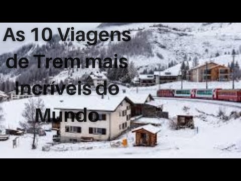 Vídeo: 10 Das Melhores Viagens De Trem - Rede Matador