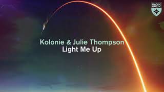 Смотреть клип Kolonie & Julie Thompson - Light Me Up