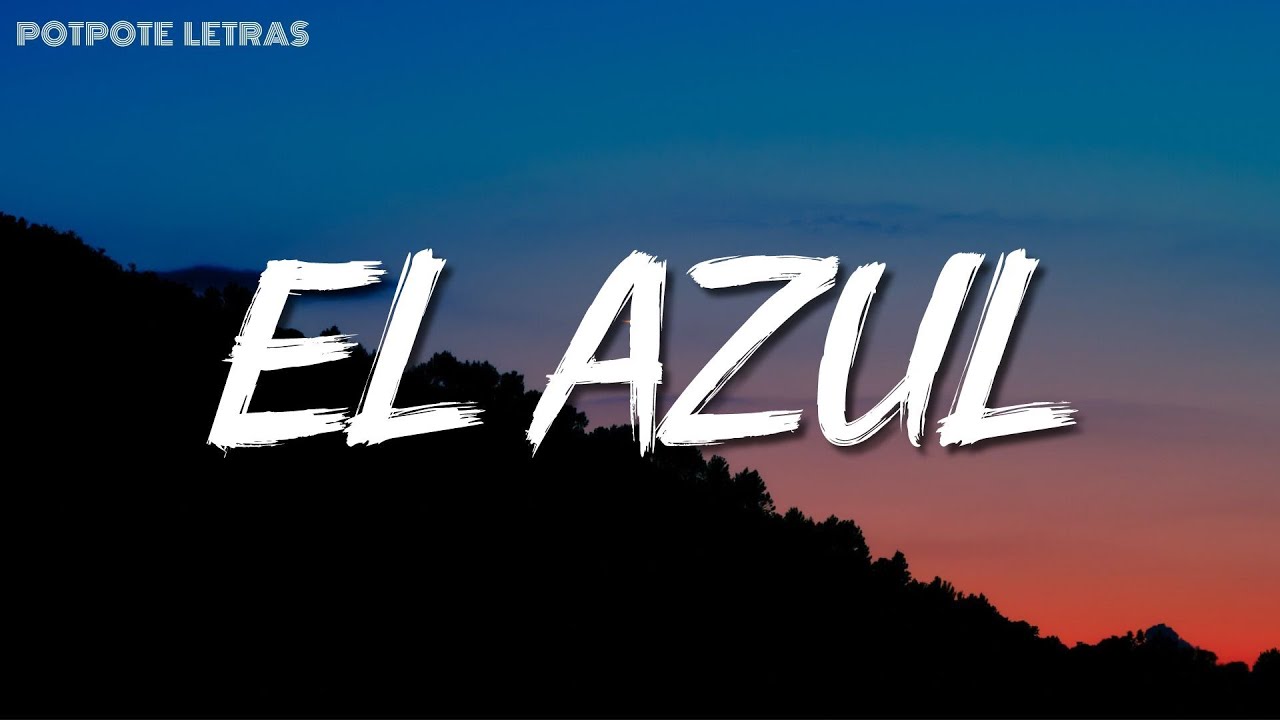 Junior H x Peso Pluma - El Azul (Letra/Lyrics) | Potpote Letras - YouTube