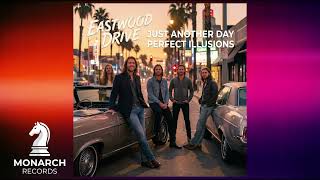 Eastwood Drive  Just Another Day U0026 Perfect Illusions 80s Style Aor From Forthcoming Album