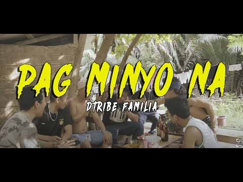 Dtribe Familia - Pag Minyo Na  (Official Music Video)