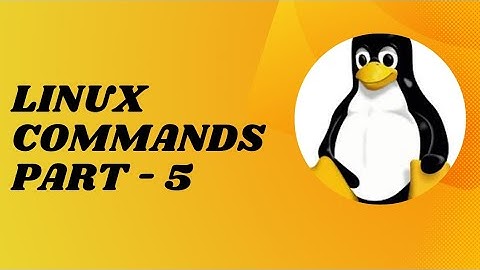 Popular Linux Commands (Part - 5)