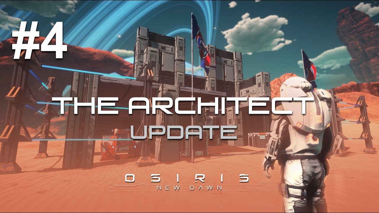 Osiris: New Dawn - Episode 4 - Architect Update