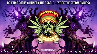 Drifting Roots & Hunter The Oracle - Eye Of The Storm 👁️ (New Reggae 2024 / Roots Regae / Lyrics)