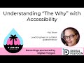 Understanding “The Why” in Accessibility