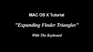 Mac OS X Tutorial | Expand Finder Triangles