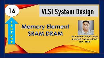 Lecture No.-16 | Memory Element :- SRAM , DRAM |