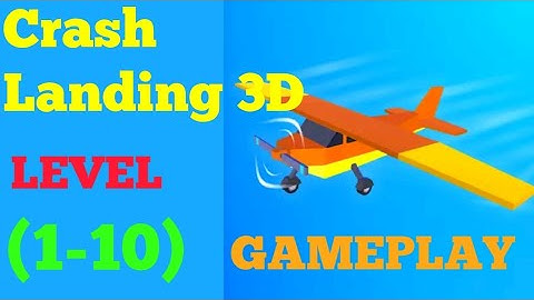 Crash Landing 3D level 1 2 3 4 5 6 7 8 9 10 solution or walkthrough