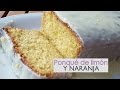 Ponqué fácil de limón y naranja - Casero - Receta paso a paso