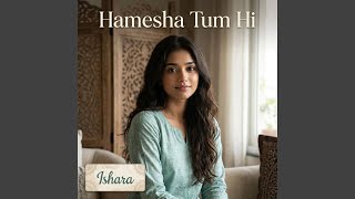 Hamesha Tum Hi