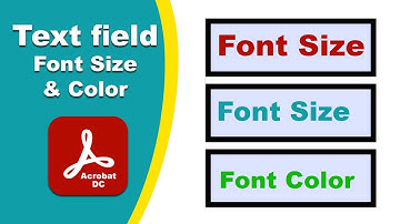how to change text field font size and color in Adobe Acrobat Pro DC PDF Editor