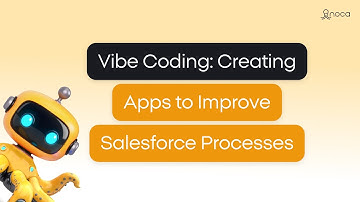 Vibe Coding Creating Apps to Improve Salesforce