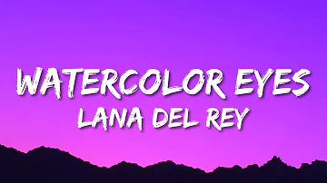 Lana Del Rey - Watercolor Eyes (Lyrics) | From “Euphoria” An Original HBO Series