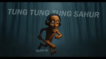 Sean Al - Tung Tung Tung Sahur (Official Lyric Video)