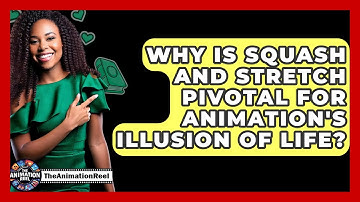 Why Is Squash And Stretch Pivotal For Animation