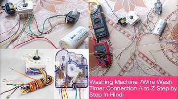 washing machine 7wire wash Timer Connection A to Z step by step in Hindi